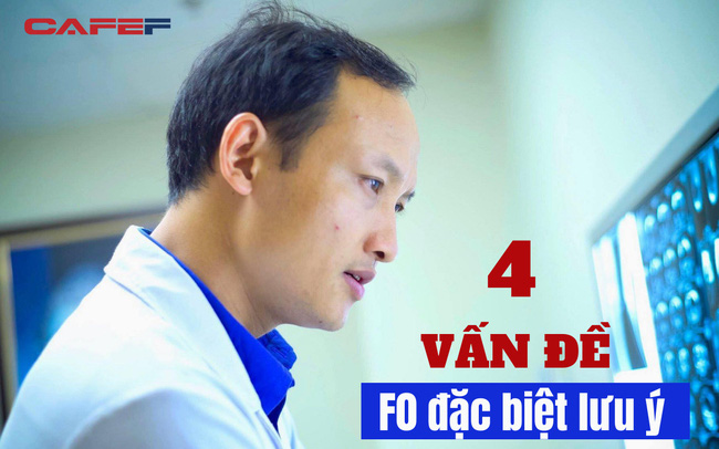 4 vấn đề f0 cần đặc biệt lưu ý
